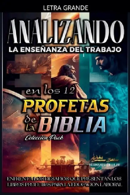 Analizando la Enseñanza del Trabajo en los 12 Profetas de la Biblia by Sermones Bíblicos
