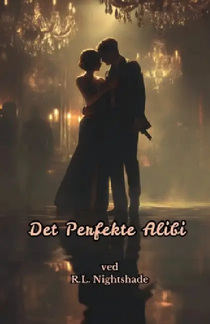 Det Perfekte Alibi by R. L. Nightshade