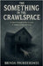 The Something in the Crawlspace by Brinda Phokeerdass