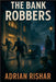 The Bank Robbers by Rishar, Adrian