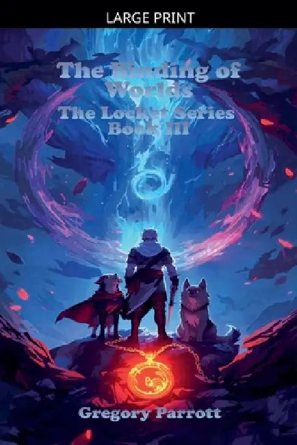 The Binding of Worlds by Gregory Parrott