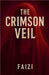 The Crimson Veil by Faizi