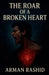 The Rode of a Broken Heart by Arman Rashid