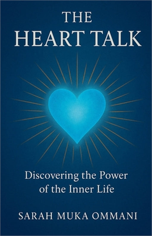 The Heart Talk by Sarah Muka Ommani