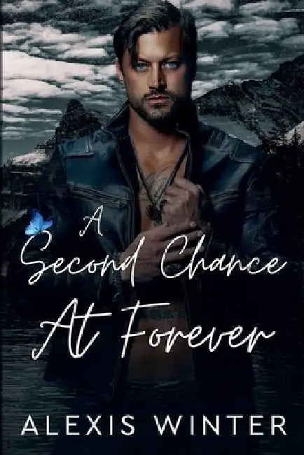 A Second Chance At Forever by Alexis Winter