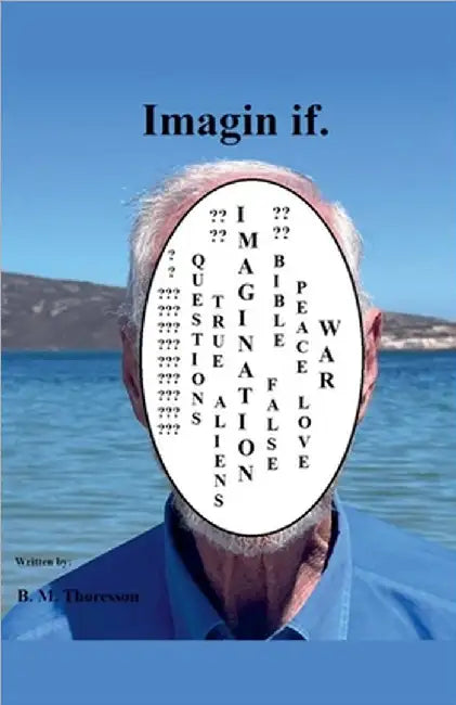Imagin if. by B. M. Thoresson
