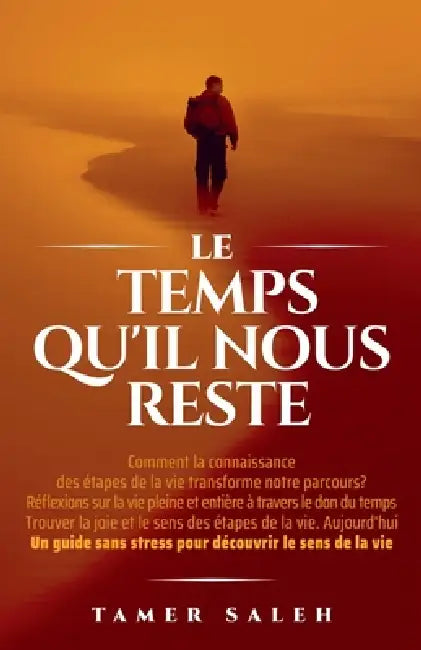 Le Temps Qu'il Nous Reste by Tamer Saleh