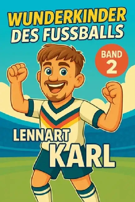 Wunderkinder des Fußballs: Lennart Karl by Harald Sesselmann