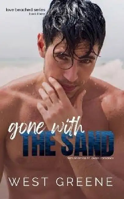 Gone With the Sand by West Greene