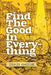 Find The Good In Everything by Osaze Ehizojie