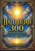 Hallelujah 300: Powerful Prayers for All Nations and All Times by Rabbi Asher Roash