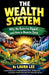 The Wealth System by Laura Lee