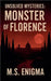 Unsolved Mysteries Monster of Florence by M. S. Enigma