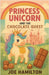 Princess Unicorn And The Chococlate Quest by Joe Hamlton