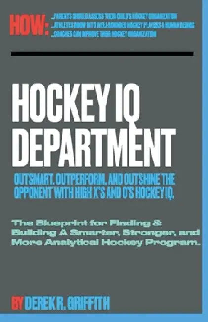 Hockey IQ Department by Derek R. Griffith