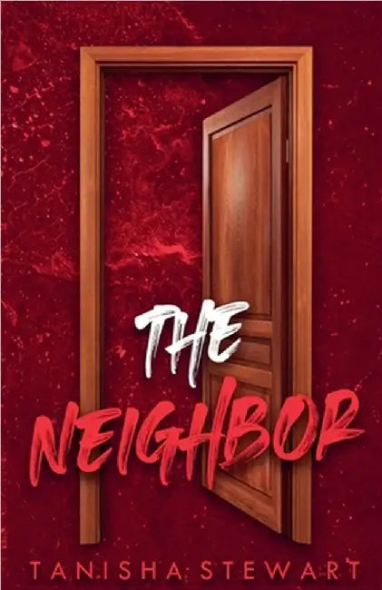 The Neighbor by Tanisha Stewart