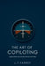 The Art of Copiloting: Lessons from the Cockpit for Life and Work by L. F. Farret