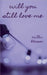 Will You Still Love Me by Klassen, Caitlin
