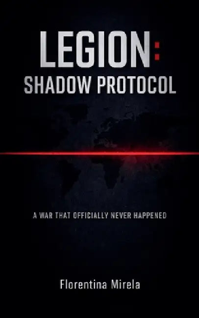 Legion: Shadow Protocol by Florentina Mirela