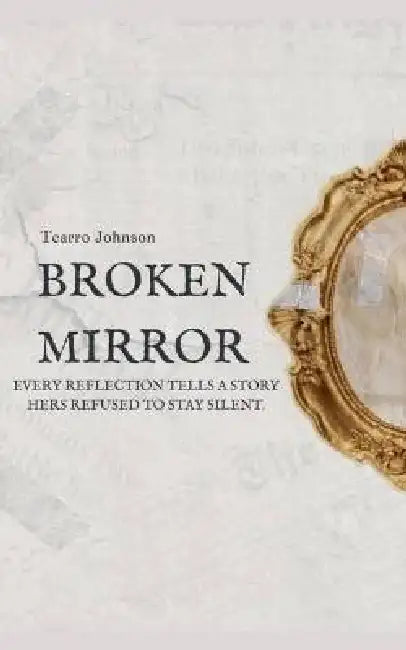 Broken Mirror by Tcarro Johnson