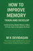 How to Improve Memory: Train and Develop by M. K. Devidasan
