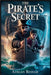 The Pirate's Secret by Adrian Rishar