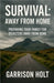 Survival: Away from Home by Garrison Holt