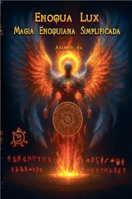 Enoqua Lux: Magia Enoquiana Simplificada by Asamod Ka