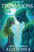 A Dream Of Two Moons: Alien DNA by Sanders, Sahara