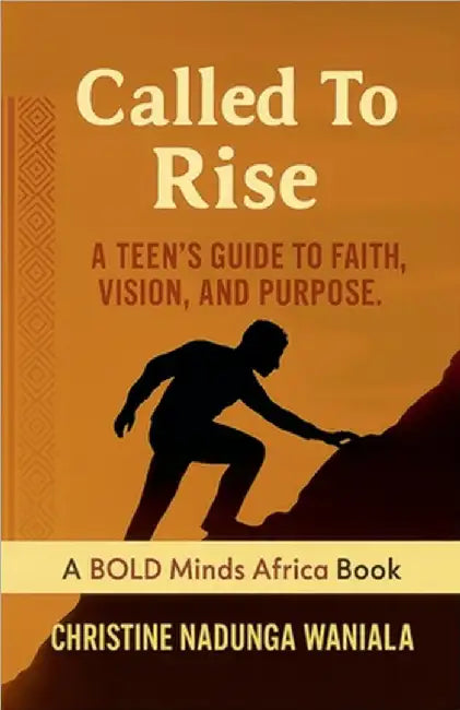 Called To Rise by Christine Nadunga Waniala