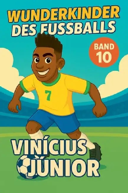 Wunderkinder des Fußballs: Vinícius Júnior by Harald Sesselmann
