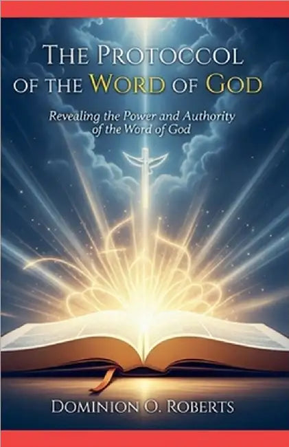 The Protocol of the Word of God by Dominion O. Roberts