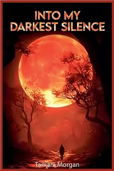 In My Darkest Silence by Tamara Morgan