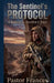 The Sentinel's Protocol Sub-title: A Biblical Sniper's Journey by Pastor Frances