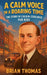 A Calm Voice in a Roaring Time: The Story of Calvin Coolidge For Kids by Brian Thomas