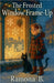 The Frosted Window Frame-Up by Ramona B
