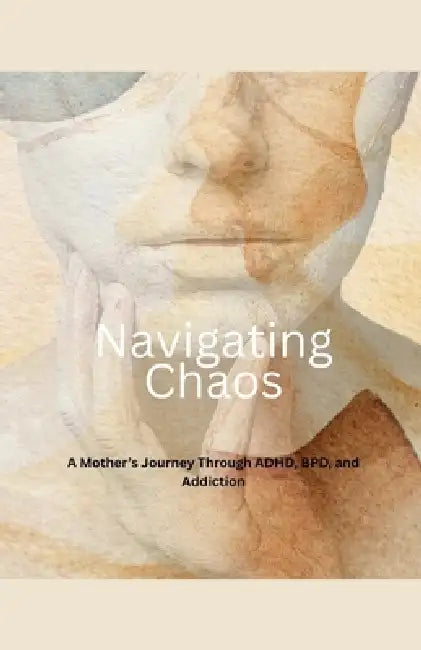 Navigating Chaos by Marie Brycw