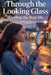 Through the Looking Glass by Lila Thompson