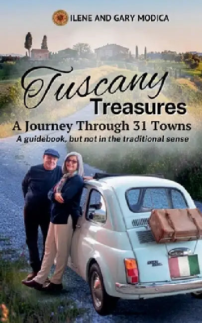 Tuscany Treasures by Ilene Modica, Gary Modica