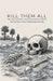 Kill Them All by Kaladan Press Network (Kpn)
