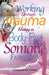 Working Through Trauma Using a Body-First Somatic Framework by Meridith D. K. Towry