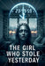 The Girl Who Stole Yesterda by Yassir Baaziz