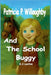 Patricia P. Willoughby And The School Buggy by S. C. Laxton