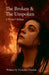 The Broken & The Unspoken: A Writer's Release by Victoria Froehle