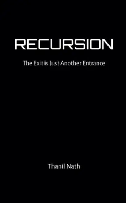 The Recursion by Thanil Nath