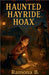 The Haunted Hayride Hoax by Ramona B