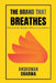 The Brand That Breathes- Future Great Brands will be Living Systems by Anshuman Sharma