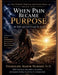 When Pain Became Purpose: MY Walk with God through the Storm by Evangeline Asafor Ngwashi