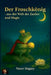 Der Froschkönig - aus der Welt der Zauber und Magie by Naser Hegazy