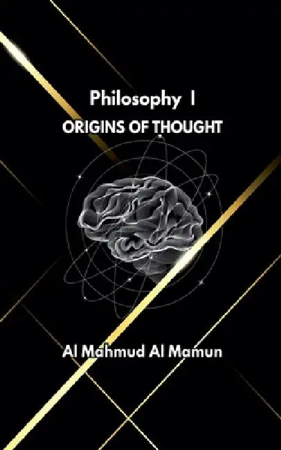 Origins of Thought by Al Mahmud Al Mamun